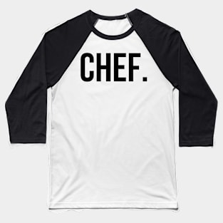 CHEF. Baseball T-Shirt